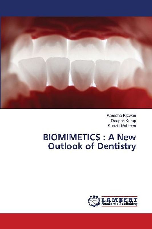 BIOMIMETICS : A New Outlook of Dentistry