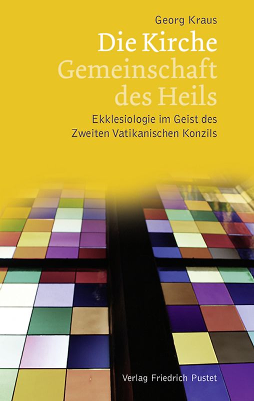 Die Kirche – Gemeinschaft des Heils