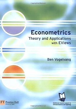 Econometrics: Theory & Applications With Eviews: Theory and Applications with E-Views - Ben Vogelvang