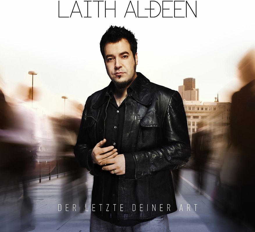 Laith Al-Deen - Der Letzte Deiner Art