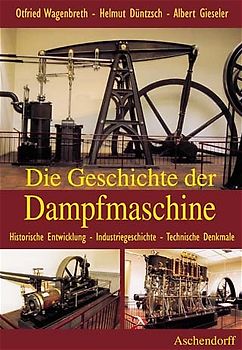 Die Geschichte der Dampfmaschine
