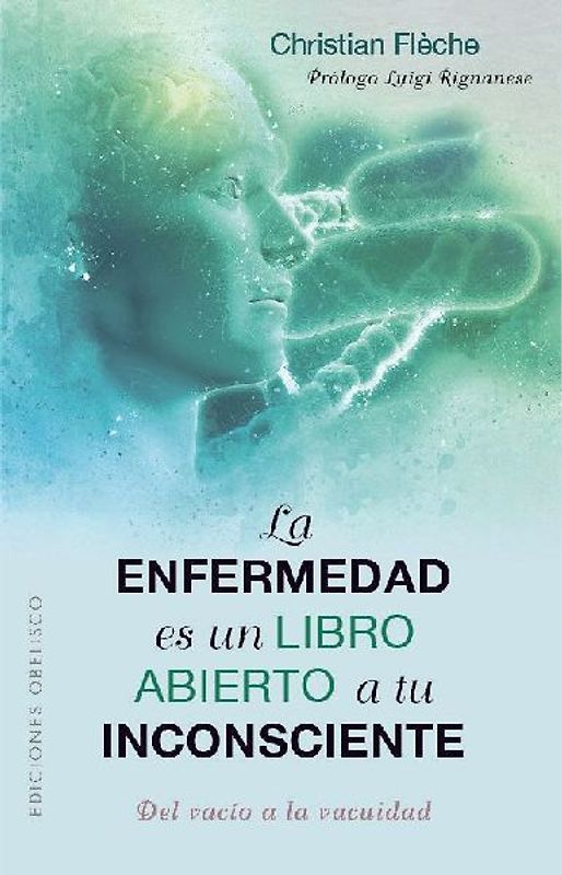 Enfermedad Es Un Libro Abierto a Tu Inconsciente, La