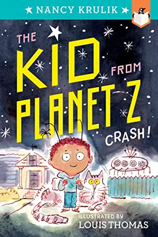 Crash! #1 (The Kid from Planet Z, Band 1)