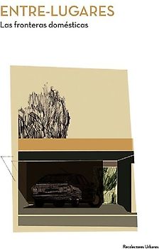 Entre-lugares : las fronteras dome?sticas