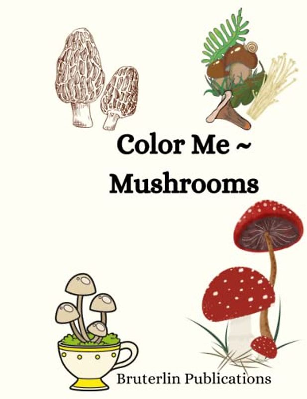 Color Me ~ Mushrooms: For the love of shrooms