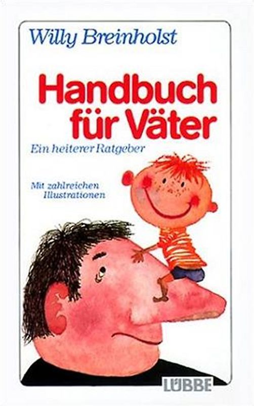Handbuch für Väter. Ein heiterer Ratgeber
