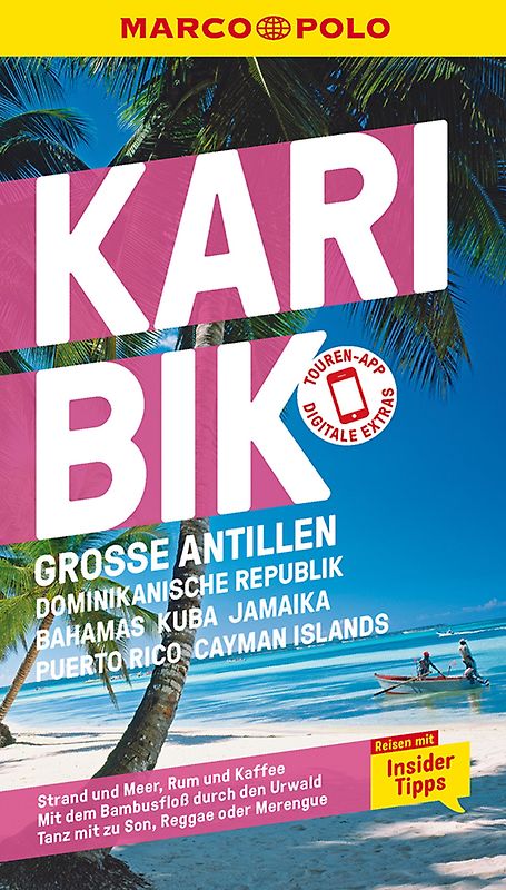 MARCO POLO Reiseführer Karibik, Große Antillen, Dominikanische Republik, Bahamas, Kuba, Jamaika, Puerto Rico, Cayman Islands