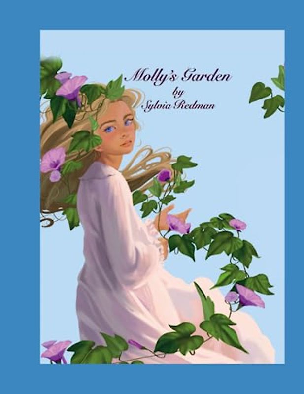 Molly’s Garden (By Sylvia Redman)