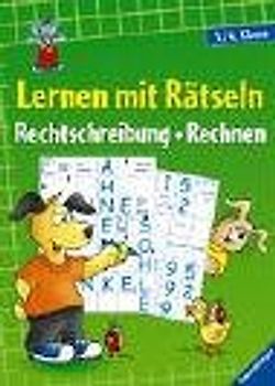 Lernen mit Rätseln: Rechtschreibung/Rechnen (3./4. Klasse)