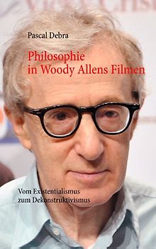 Philosophie in Woody Allens Filmen