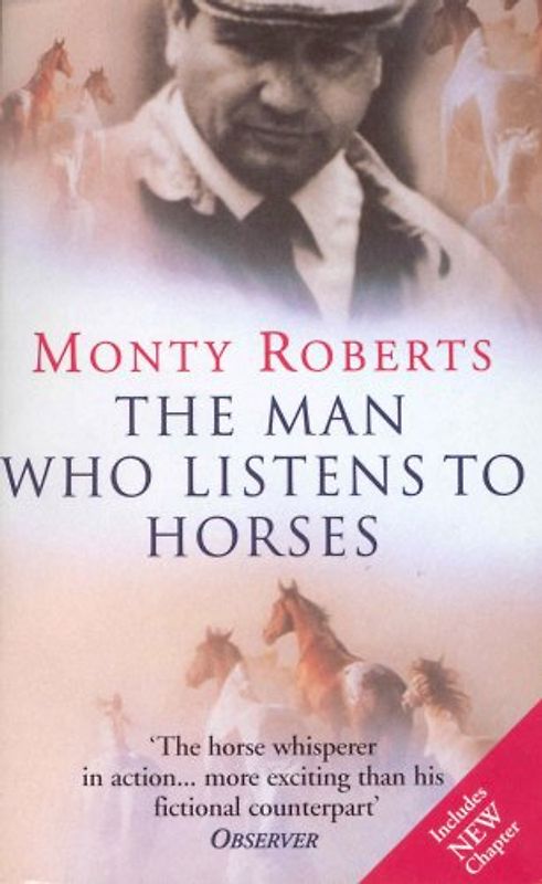 The Man Who Listens to Horses: Includes new chapter! - Monty Roberts
