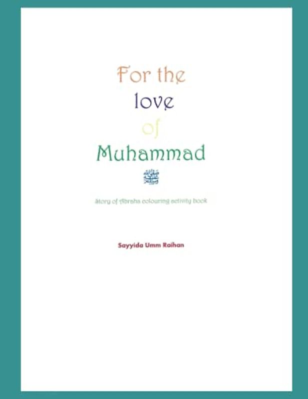 For The Love Of Muhammed: Story Of Abraha colouring activity book
