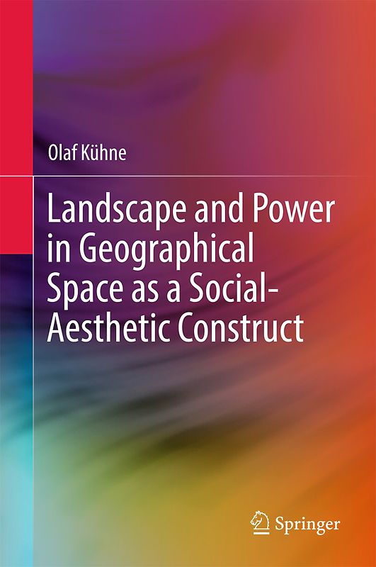 Landscape and Power in Geographical Space as a Social-Aesthetic Construct