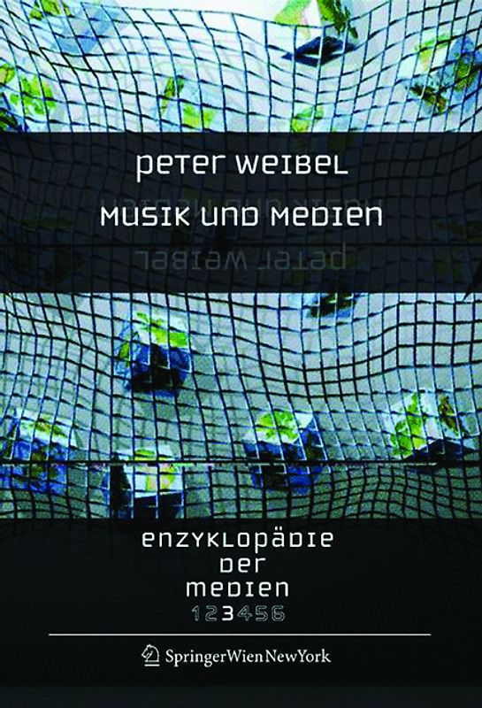 Peter Weibel: Enzyklopädie der Medien / Musik und Medien
