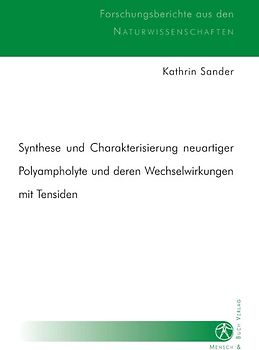 Synthese und Charakterisierung neuartiger Polyampholyte und deren Wechselwirkungen mit Tensiden