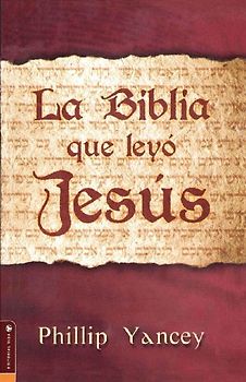 La Biblia Que Ley¿¿ Jes¿¿s = The Bible Jesus Read