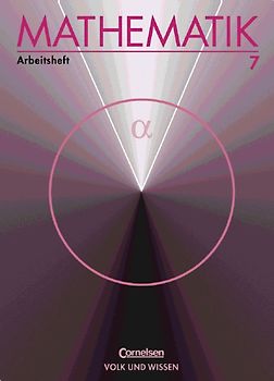 Mathematik Sekundarstufe I - Ausgabe Volk und Wissen. Realschule / 7. Schuljahr - Arbeitsheft