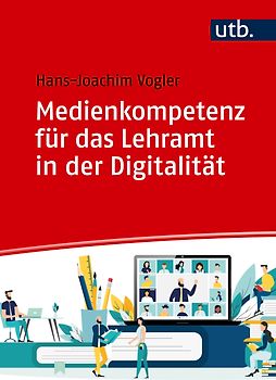 Medienkompetenz für das Lehramt in der Digitalität