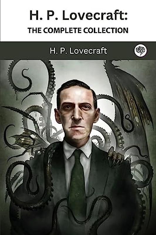 H. P. Lovecraft: The Complete Collection