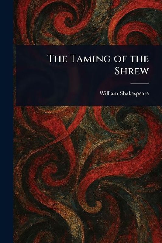 The Taming of the Shrew