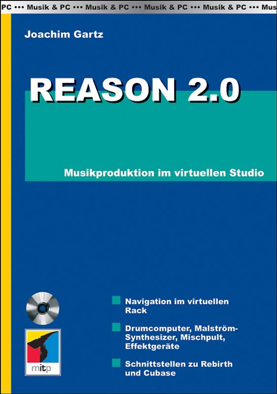 REASON 2.0. Musikproduktion im virtuellen Studio