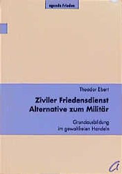Ziviler Friedensdienst - Alternative zum Militär