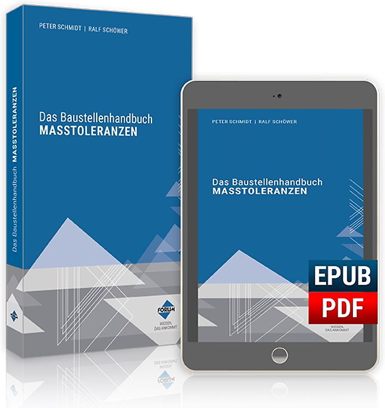 Das Baustellenhandbuch der Maßtoleranzen