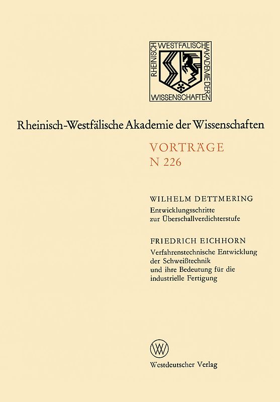 Entwicklungsschritte zur Überschallverdichterstufe. Verfahrenstechnische Entwicklung der Schweißtechnik und ihre Bedeutung für die industrielle Fertigung