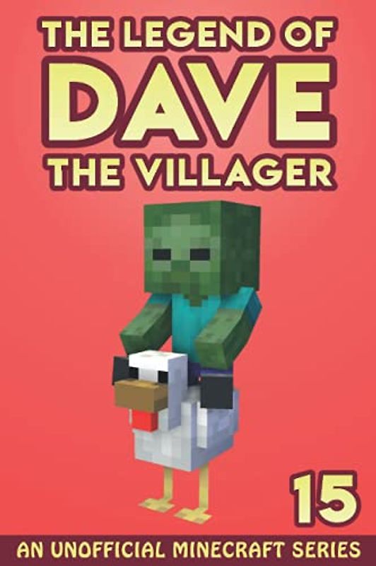 Dave the Villager 15: An Unofficial Minecraft Series (The Legend of Dave the Villager, Band 15)