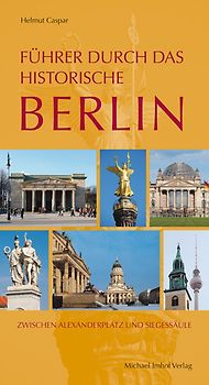 Führer durch das historische Berlin