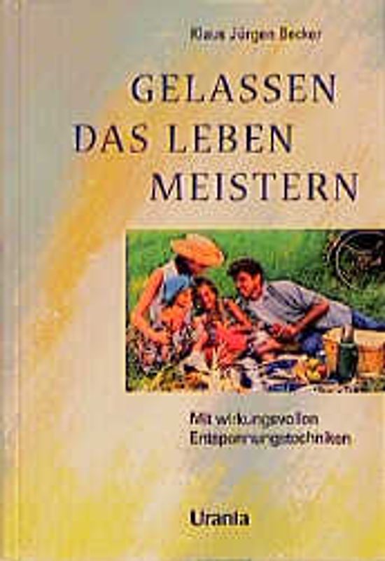 Gelassen das Leben meistern