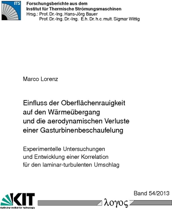 Einfluss der Oberflächenrauigkeit auf den Wärmeübergang und die aerodynamischen Verluste einer Gasturbinenbeschaufelung