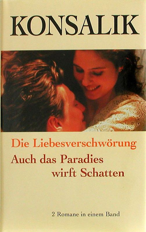 Die Liebesverschwörung /Auch das Paradies wirft Schatten