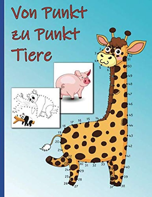 Von Punkt zu Punkt Tiere: Malbuch für Kinder ab 4 Jahren - Zahlen 1-100 (Punkt zu Punkt Kinder)