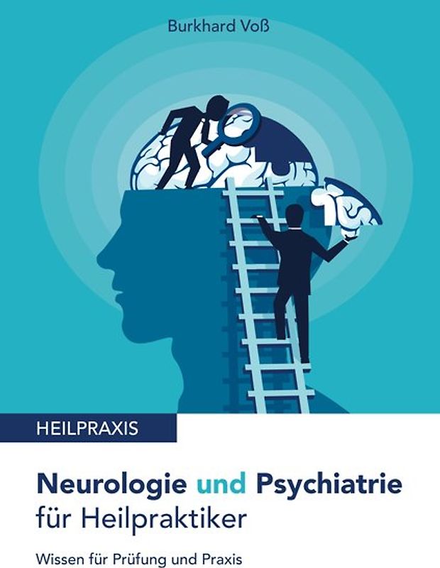 Neurologie und Psychiatrie für Heilpraktiker