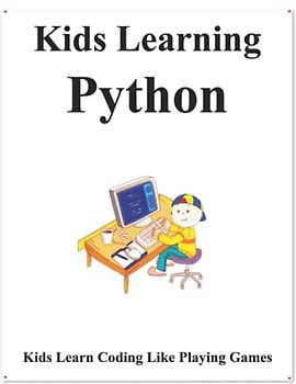 Kids Learning Python: Kids learn coding like playing games
