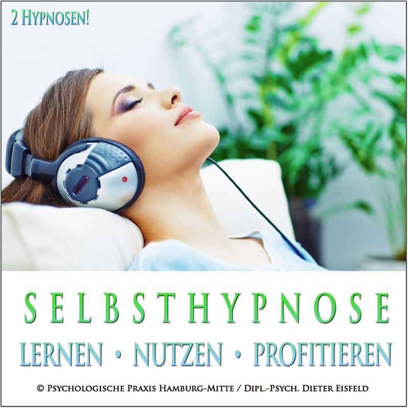 SELBSTHYPNOSE - LERNEN, NUTZEN, PROFITIEREN