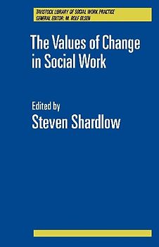The Values of Change in Social Work