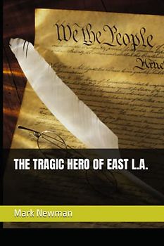 THE TRAGIC HERO OF EAST L.A.