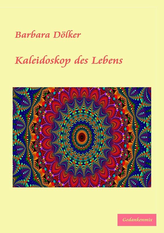 Kaleidoskop des Lebens