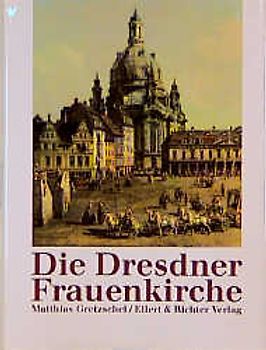 Die Dresdner Frauenkirche
