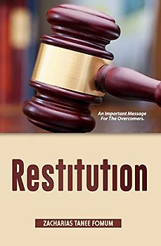 Restitution: An Important Message For The Overcomers (Practical Helps For The Overcomers, Band 14)