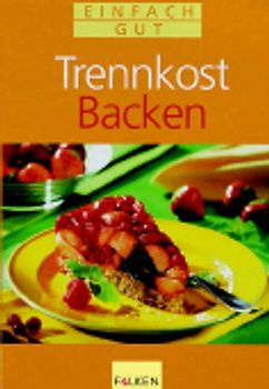 Trennkost backen