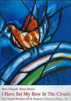 The Chagall-Windows of St. Stephan's Church in Mainz / I Have Set My Bow In The Clouds