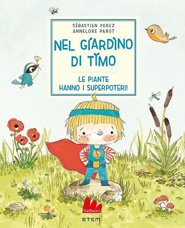 Nel giardino di Timo. Le piante hanno i superpoteri!