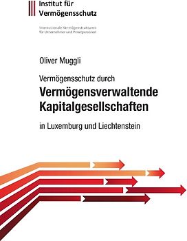 Vermögensschutz durch vermögensverwaltende Kapitalgesellschaften