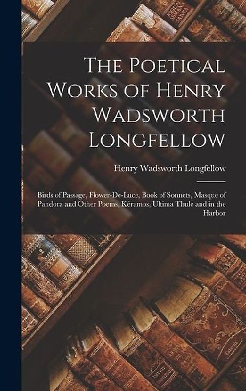 The Poetical Works of Henry Wadsworth Longfellow