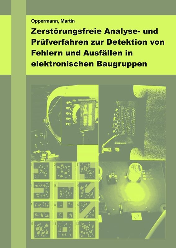 Zerstörungsfreie Analyse- und Prüfverfahren zur Detektion von Fehlern und Ausfällen in elektronischen Baugruppen