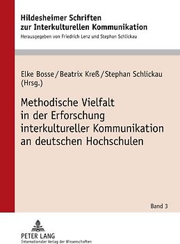 Methodische Vielfalt in der Erforschung interkultureller Kommunikation an deutschen Hochschulen