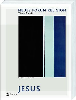 Neues Forum Religion - Jesus. Arbeitsbuch Christologie